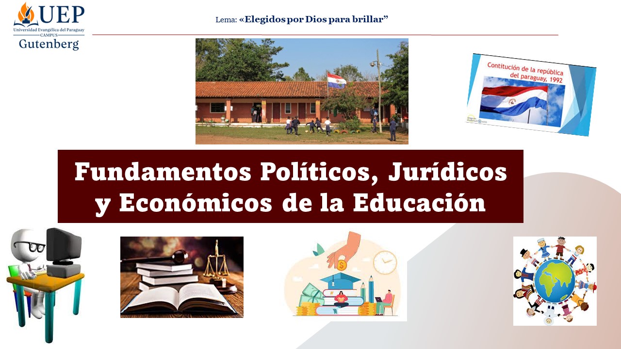 Fundamentos Politicos, Juridicos y Economicos de la Educacion